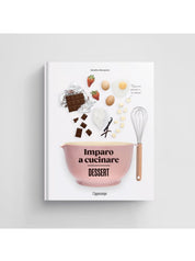 Dessert. Imparo a cucinare | Caroline Bourgeois