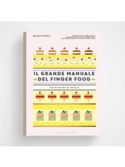 Il grande manuale del finger food. Per ricevere al meglio | Mélanie Dupuis