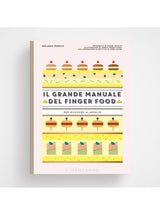 Il grande manuale del finger food. Per ricevere al meglio | Mélanie Dupuis