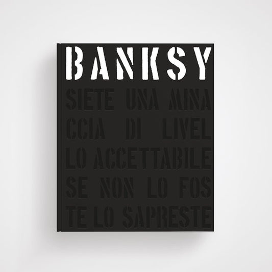 Banksy. Siete una minaccia di livello accettabile...