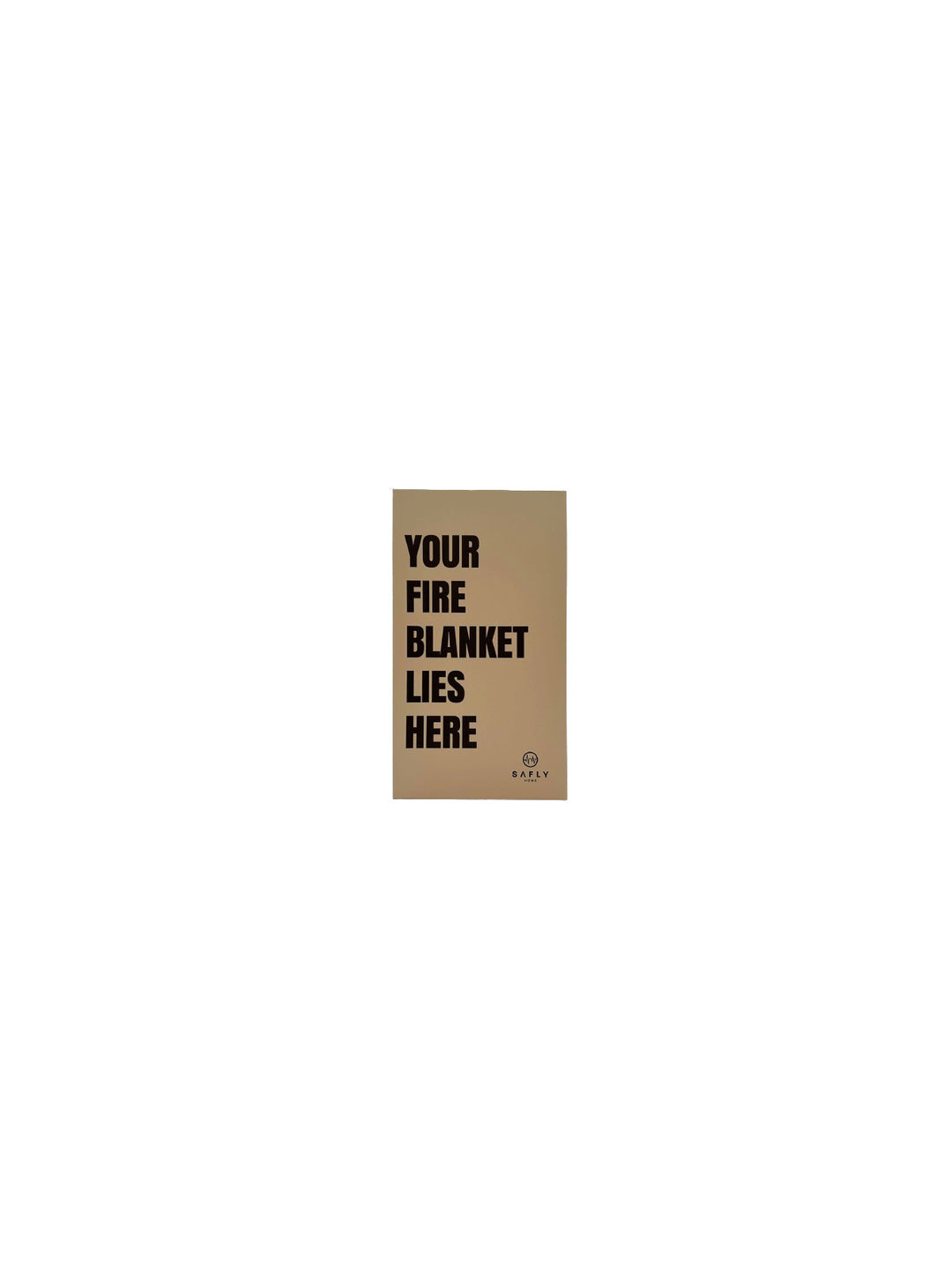 Your Fire Blanket Lies Here Beige