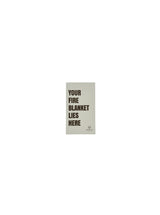 Your Fire Blanket Lies Here Bianco
