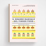 Il grande manuale del finger food. Per ricevere al meglio | Mélanie Dupuis