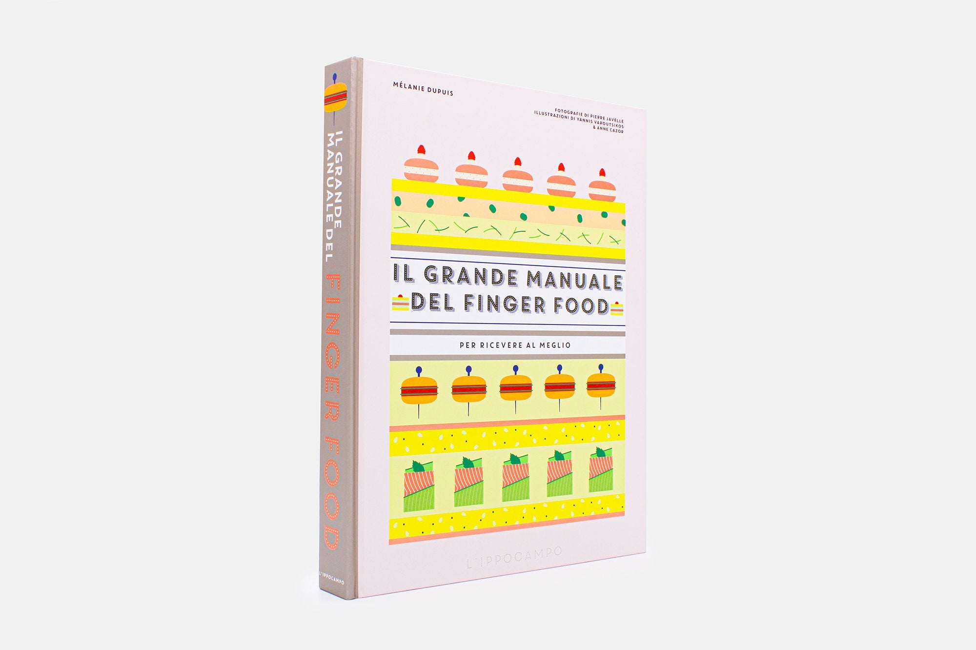 Il grande manuale del finger food. Per ricevere al meglio | Mélanie Dupuis