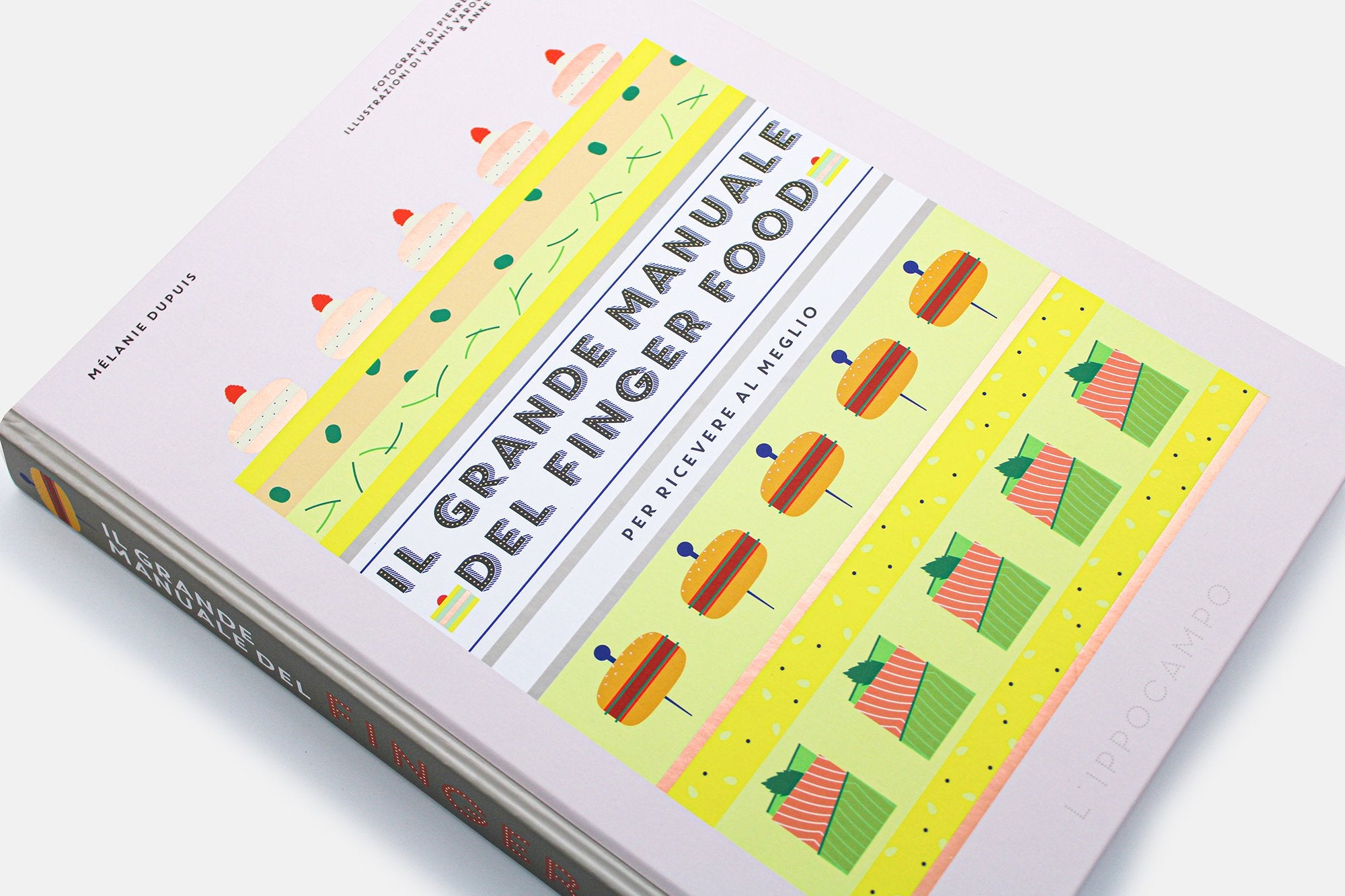 Il grande manuale del finger food. Per ricevere al meglio | Mélanie Dupuis